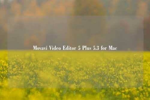 Movavi Video Editor 5 Plus 5.3 for Mac